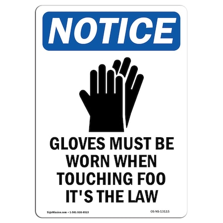 OSHA Notice Sign, Gloves Must Be Worn With Symbol, 24in X 18in Rigid Plastic
